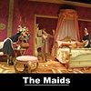 THE MAIDS