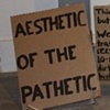 Aesthetic of the Pathetic 