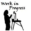 Work in Progress