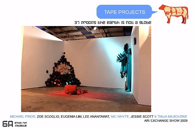 Tape Projects "37 proofs the earth is not a globe" July 2009