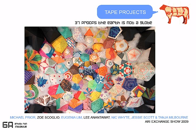 Tape Projects "37 proofs the earth is not a globe" July 2009