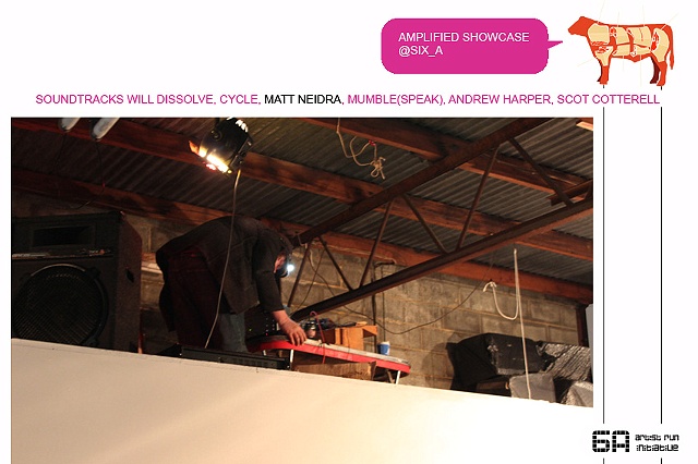 Amplified Sound art @ Six_a July 2009