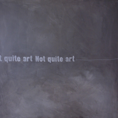 NOT QUITE ART