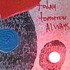 Today Tomorrow Always