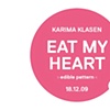 EAT MY HEART 2009