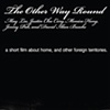 The Other Way Round
