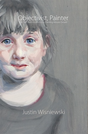 Justin Wisniewski, Ayn Rand, Objectivism, Objectivist, Painter, Perceptual Romanticism, Perceptual Realism, Art, Painting, Drawing, Romantic Realism