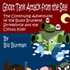 Ghost Tank Attack from the Sea! The Continuing Adventures of the Busty Brunette Strikeforce and the Cthulu Kids
