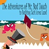The Adventures of Mr. Bad Touch in Bath Suit Area Land