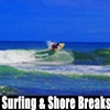 Surfing/Shore Breaks