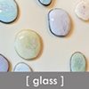 Glass