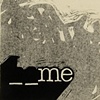 _ _ me