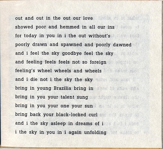 out and out in the out our love

from brazilia you

pas de chance press, 2004
