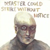 Disaster Could Strike