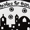 No place for them