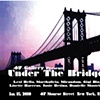 "UNDER THE BRIDGE" EXHIBIT @ 47 MONROE STRET GALLERY LOFT - NY, NY 