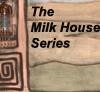 Milk House Series