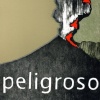 Peligroso
