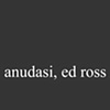Anudasi, Ed Ross