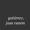 Guti&eacute;rrez, Juan Ram&oacute;n