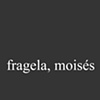 Fragela, Mois&eacute;s