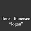 Flores, Francisco (Logan)