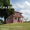 Casa Pi&ntilde;ero, 2004