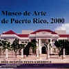 Museo de Arte de Puerto Rico, 2000