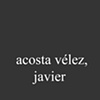 Acosta V&eacute;lez, Javier