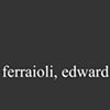 Ferraioli, Edward 