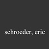 Schroeder, Eric