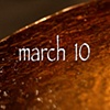 march 10