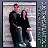 Le Gris et Le Vert - Duo Transatlantique