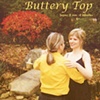 BUTTERY TOP
Written & Directed by 
Catherine Crouch and Kelly Hayes
CLICK ON THE $25 BUTTON TO BUY COMPILATION DVD including BUTTERY TOP NOW!