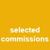 selected commissions...
