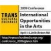 "Call for Artists: 2009 Conference on International Opportunities in the Arts" 