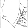 Quit Reading Over my Shoulder