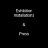 Exhibition Installations & Press
